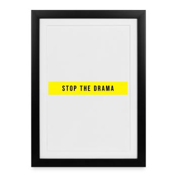 Stop the Drama Saying - Framed poster (27 × 37 cm) - black - Front