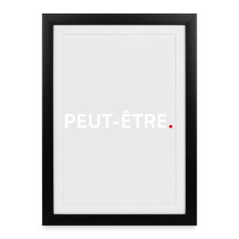 MAYBE. Minimal Design, Subtle Humor - Framed poster (27 × 37 cm) - black - Front