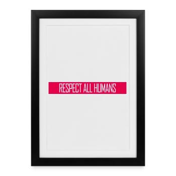 Déclaration du respect de tous les humains : l’humanité - Affiche encadrée (27 × 37 cm) - noir - Devant
