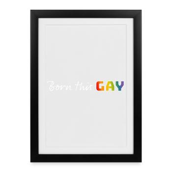 Rainbow born this gay | LGBT lgbtqi queer - Framed poster (27 × 37 cm) - black - Front