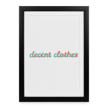 decent clothes - Framed poster (27 × 37 cm) - black - Front