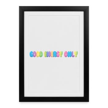 Good Energy Only – Typographie Colorée en bulles - Affiche encadrée (27 × 37 cm) - noir - Devant