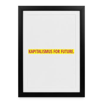 Kapitalismus for future. - Gerahmtes Poster (27 × 37 cm) - Schwarz - Vorne