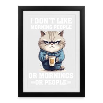 Je n’aime pas les gens du matin Café de chat - Affiche encadrée (27 × 37 cm) - noir - Devant