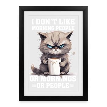 i don't like morning people Cat coffee - Framed poster (27 × 37 cm) - black - Front