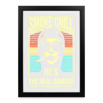 Smoke Chill C’est le vrai dégât - Affiche encadrée (27 × 37 cm) - noir - Devant