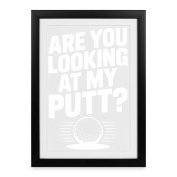 Regardez-vous mon putt - Affiche encadrée (27 × 37 cm) - noir - Devant
