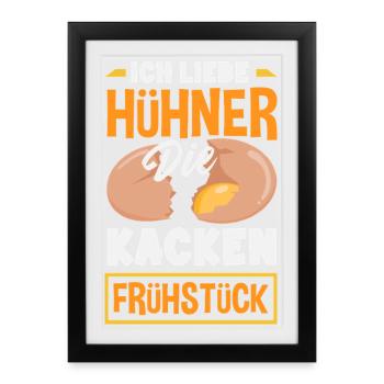 I love chickens – they poop breakfast - Framed poster (27 × 37 cm) - black - Front