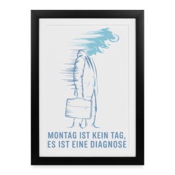 Le lundi n’est pas un jour, c’est un diagnostic en bleu - Affiche encadrée (27 × 37 cm) - noir - Devant
