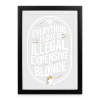 Tout ce que j’aime Illégalement, hommes blonds chers - Affiche encadrée (27 × 37 cm) - noir - Devant