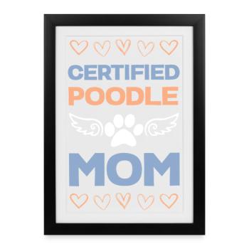 Maman de caniche certifiée - Affiche encadrée (27 × 37 cm) - noir - Devant