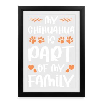 Mon Chihuahua est un membre de la famille - Affiche encadrée (27 × 37 cm) - noir - Devant