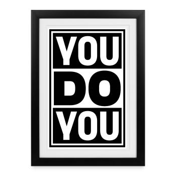 You Do You Funny Self-Confidence Free - Framed poster (27 × 37 cm) - black - Front