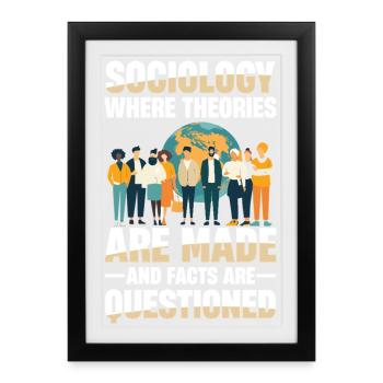 Soziologie Sociology Where Theories Are Made And - Framed poster (27 × 37 cm) - black - Front