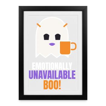 Emotionally Unavailable Boo Funny Ghost - Gerahmtes Poster (27 × 37 cm) - Schwarz - Vorne