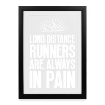 Long Distance Runners Are Always In Pain - Framed poster (27 × 37 cm) - black - Front