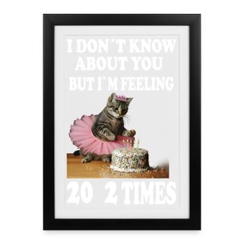 40 . Birthday Funny Cat Design - Framed poster (27 × 37 cm) - black - Front