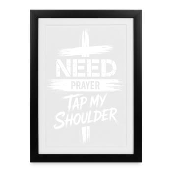 Need Prayer Cross Tee - Framed poster (27 × 37 cm) - black - Front