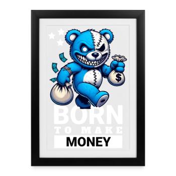 Né pour gagner de l’argent - Affiche encadrée (27 × 37 cm) - noir - Devant