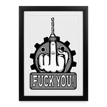 Va te faire foutre Drill Design Gray - Affiche encadrée (27 × 37 cm) - noir - Devant