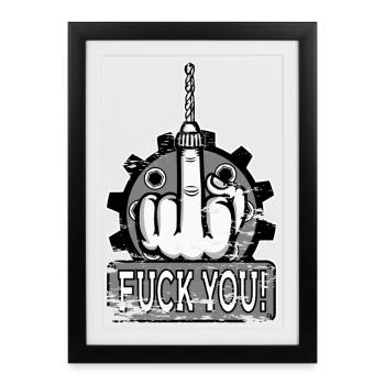 Va te faire foutre, perceuse Design Grey d’occasion - Affiche encadrée (27 × 37 cm) - noir - Devant