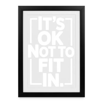 It's Ok Not To Fit In Individuality Motivation - Framed poster (27 × 37 cm) - black - Front