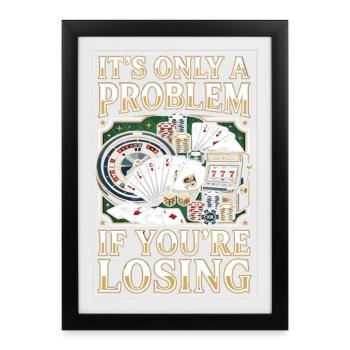 Un problème seulement si tu perds - Affiche encadrée (27 × 37 cm) - noir - Devant