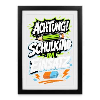 Schulkind im Einsatz - Gerahmtes Poster (27 × 37 cm) - Schwarz - Vorne