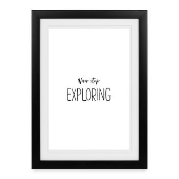 N’arrêtez jamais d’explorer la conception d’affiches - Affiche encadrée (27 × 37 cm) - noir - Devant
