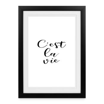 C'est la vie Poster Design - Gerahmtes Poster (27 × 37 cm) - Schwarz - Vorne