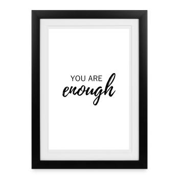 You are enough Poster - Framed poster (27 × 37 cm) - black - Front