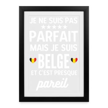 Pas parfait mais je suis belge - Affiche encadrée (27 × 37 cm) - noir - Devant