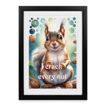 Clever squirrel I crack every nut - Framed poster (27 × 37 cm) - black - Front