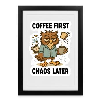 Kaffee zuerst Eule - Gerahmtes Poster (27 × 37 cm) - Schwarz - Vorne