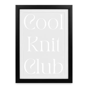 Cool knit club. Cool knitting club. - Framed poster (27 × 37 cm) - black - Front
