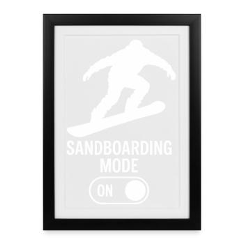 Sandboarder Mode On Summer Sandboarding - Framed poster (27 × 37 cm) - black - Front