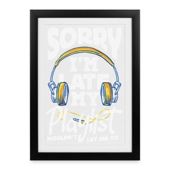 Sorry I'm late. - Framed poster (27 × 37 cm) - black - Front