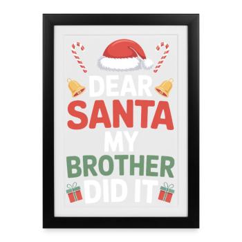 Dear Santa My Brother Did It - Framed poster (27 × 37 cm) - black - Front