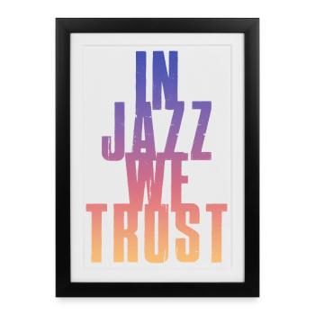 Nous avons confiance dans le jazz - Affiche encadrée (27 × 37 cm) - noir - Devant