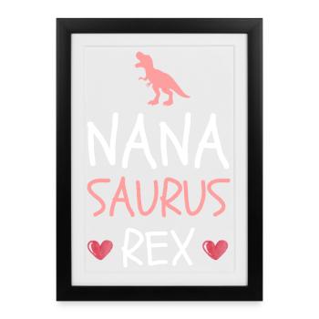Nanasaurus Rex Cute Nana Dinosaur Grandma Mother's - Framed poster (27 × 37 cm) - black - Front