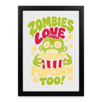 Les zombies adorent le pop-corn aussi design horrifique - Affiche encadrée (27 × 37 cm) - noir - Devant