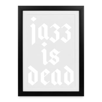 le jazz est mort - Affiche encadrée (27 × 37 cm) - noir - Devant