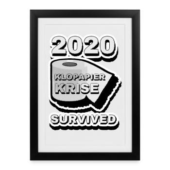 2020 Klopapier Krise Überlebt - Gerahmtes Poster (27 × 37 cm) - Schwarz - Vorne