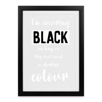 I'm wearing Black - Framed poster (27 × 37 cm) - black - Front