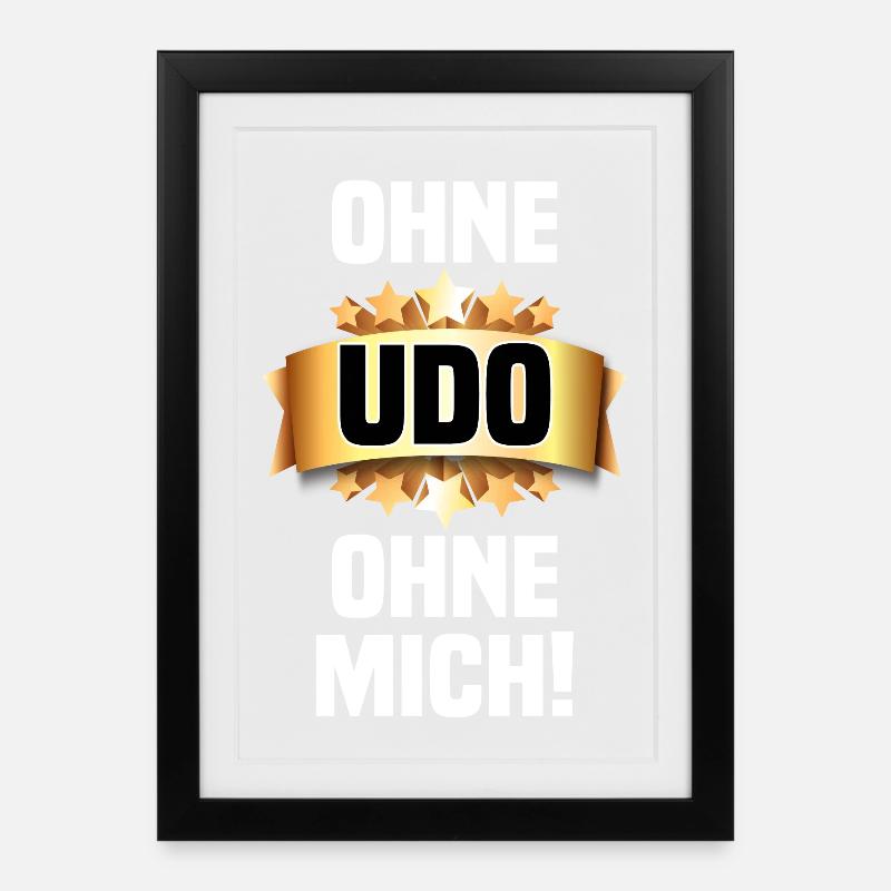 Ohne Udo - Ohne mich! - Gerahmtes Poster (27 × 37 cm) - Schwarz