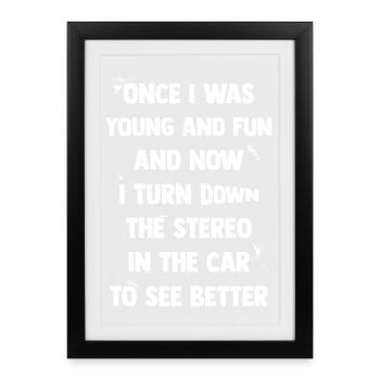 Turn down the stereo - Framed poster (27 × 37 cm) - black - Front