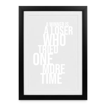 Un gagnant est un perdant qui a essayé une fois de plus - Affiche encadrée (27 × 37 cm) - noir - Devant