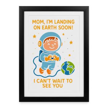 Maman, je vais bientôt atterrir, bébé garçon, espace, grossesse - Affiche encadrée (27 × 37 cm) - noir - Devant
