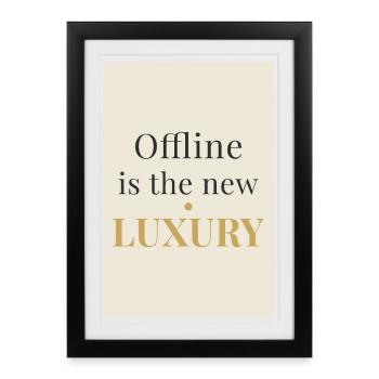 Offline is the New Luxury – Minimal Design - Framed poster (27 × 37 cm) - black - Front