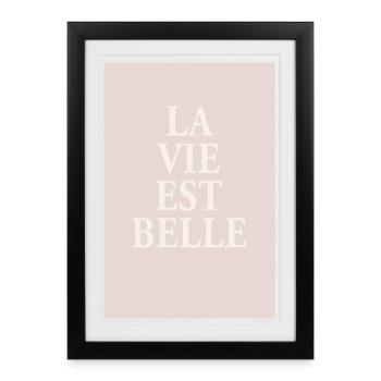 La Vie Est Belle – Affiche typographique élégante - Affiche encadrée (27 × 37 cm) - noir - Devant